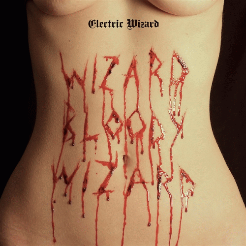 Electric Wizard : Wizard Bloody Wizard